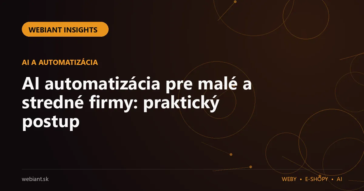 AI automatizácia pre malé a stredné firmy: praktický postup