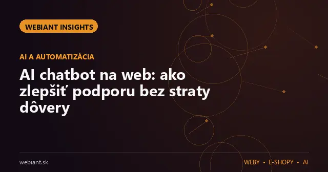 AI chatbot na web: ako zlepšiť podporu bez straty dôvery