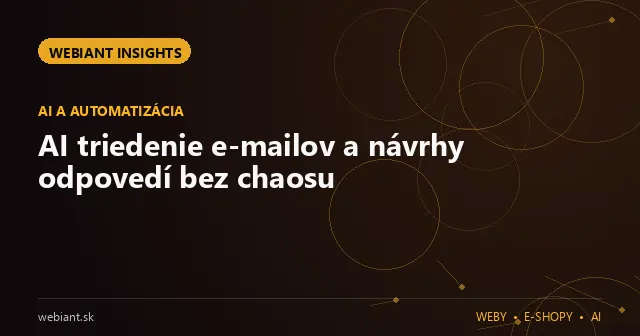 AI triedenie e-mailov a návrhy odpovedí bez chaosu