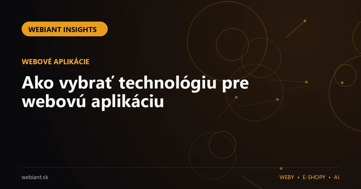 Ako vybrať technológiu pre webovú aplikáciu