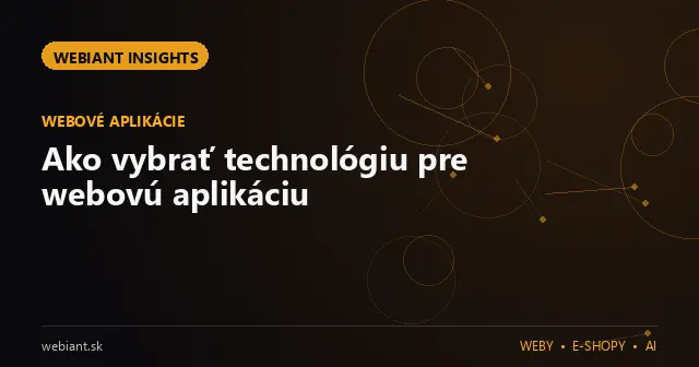 Ako vybrať technológiu pre webovú aplikáciu