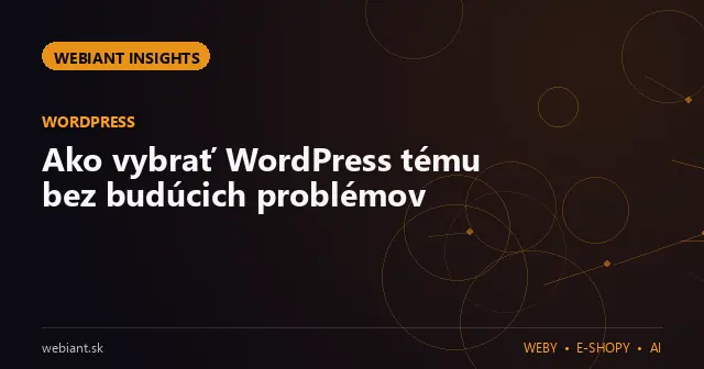 Ako vybrať WordPress tému bez budúcich problémov
