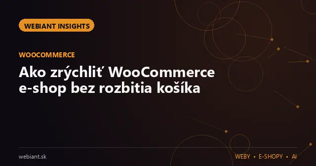 Ako zrýchliť WooCommerce e-shop bez rozbitia košíka