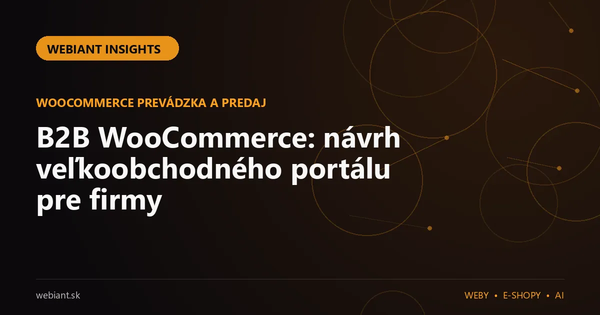 B2B WooCommerce: návrh veľkoobchodného portálu pre firmy