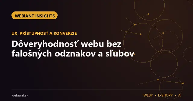 Dôveryhodnosť webu bez falošných odznakov a sľubov