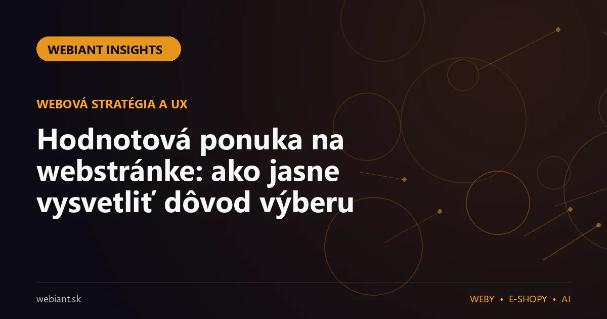 Hodnotová ponuka na webstránke: ako jasne vysvetliť dôvod výberu