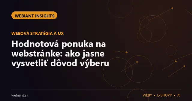 Hodnotová ponuka na webstránke: ako jasne vysvetliť dôvod výberu