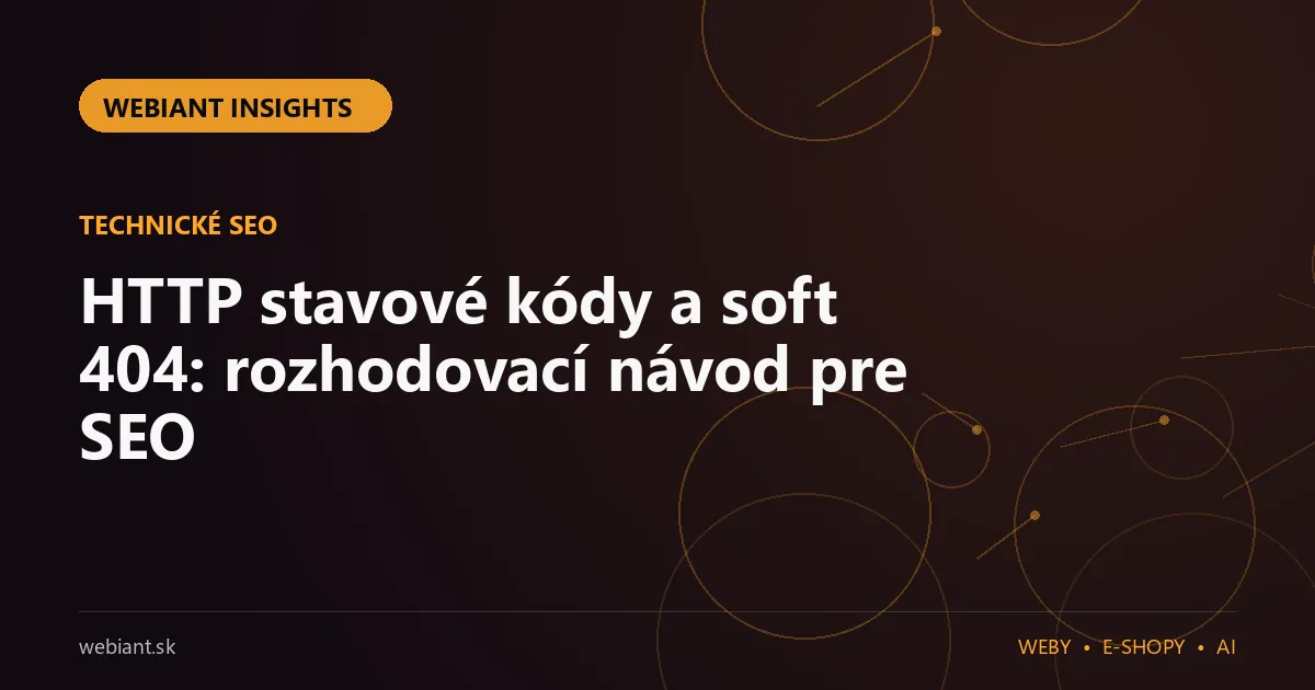 HTTP stavové kódy a soft 404: rozhodovací návod pre SEO