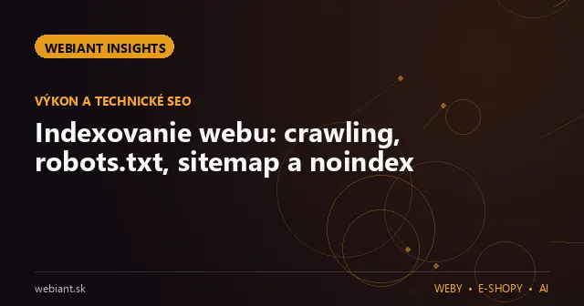 Indexovanie webu: crawling, robots.txt, sitemap a noindex