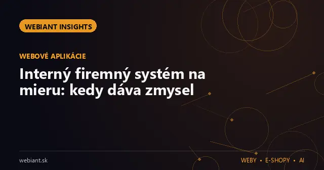 Interný firemný systém na mieru: kedy dáva zmysel