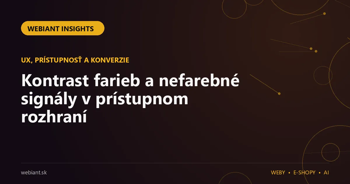 Kontrast farieb a nefarebné signály v prístupnom rozhraní
