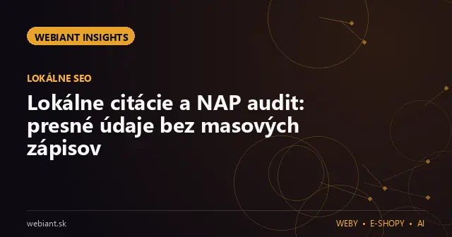 Lokálne citácie a NAP audit: presné údaje bez masových zápisov