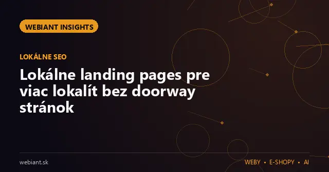 Lokálne landing pages pre viac lokalít bez doorway stránok