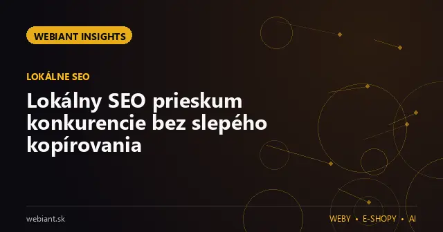 Lokálny SEO prieskum konkurencie bez slepého kopírovania