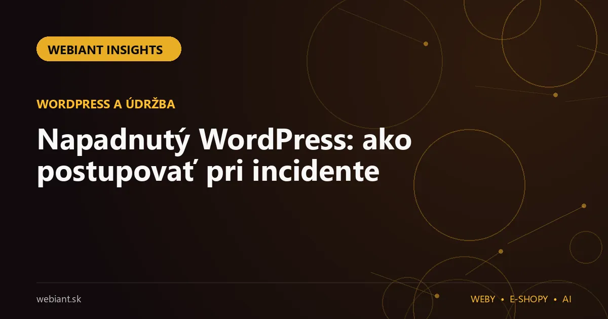 Napadnutý WordPress: ako postupovať pri incidente
