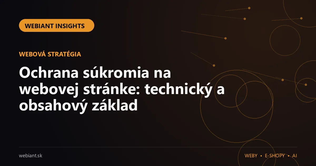 Ochrana súkromia na webovej stránke: technický a obsahový základ