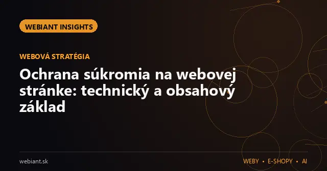 Ochrana súkromia na webovej stránke: technický a obsahový základ