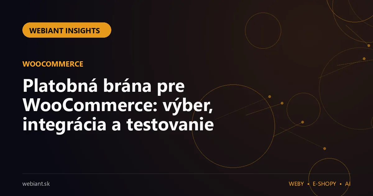 Platobná brána pre WooCommerce: výber, integrácia a testovanie