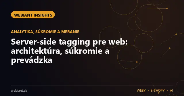 Server-side tagging pre web: architektúra, súkromie a prevádzka