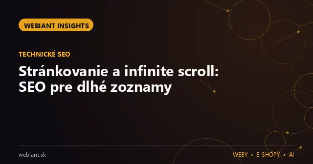 Stránkovanie a infinite scroll: SEO pre dlhé zoznamy