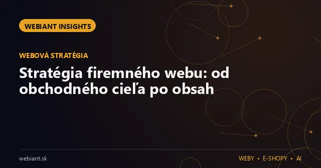 Stratégia firemného webu: od obchodného cieľa po obsah