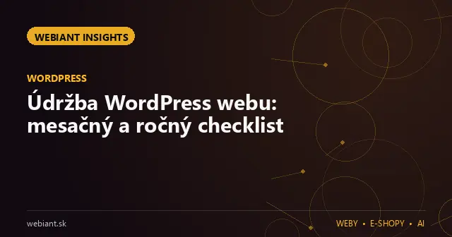 Údržba WordPress webu: mesačný a ročný checklist