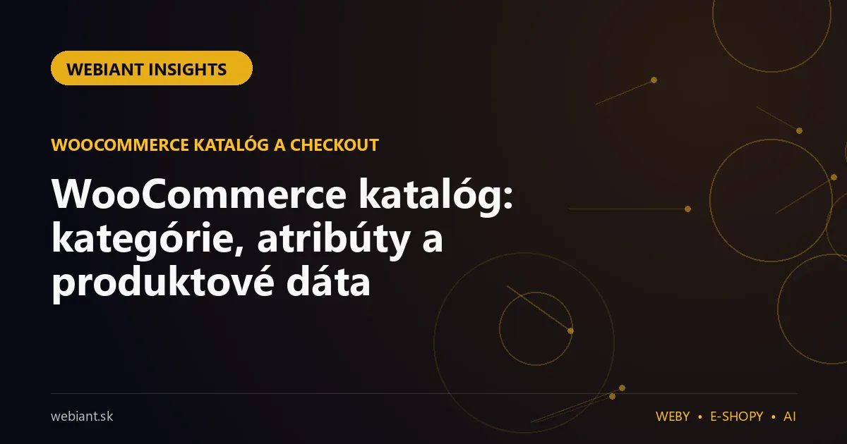 WooCommerce katalóg: kategórie, atribúty a produktové dáta