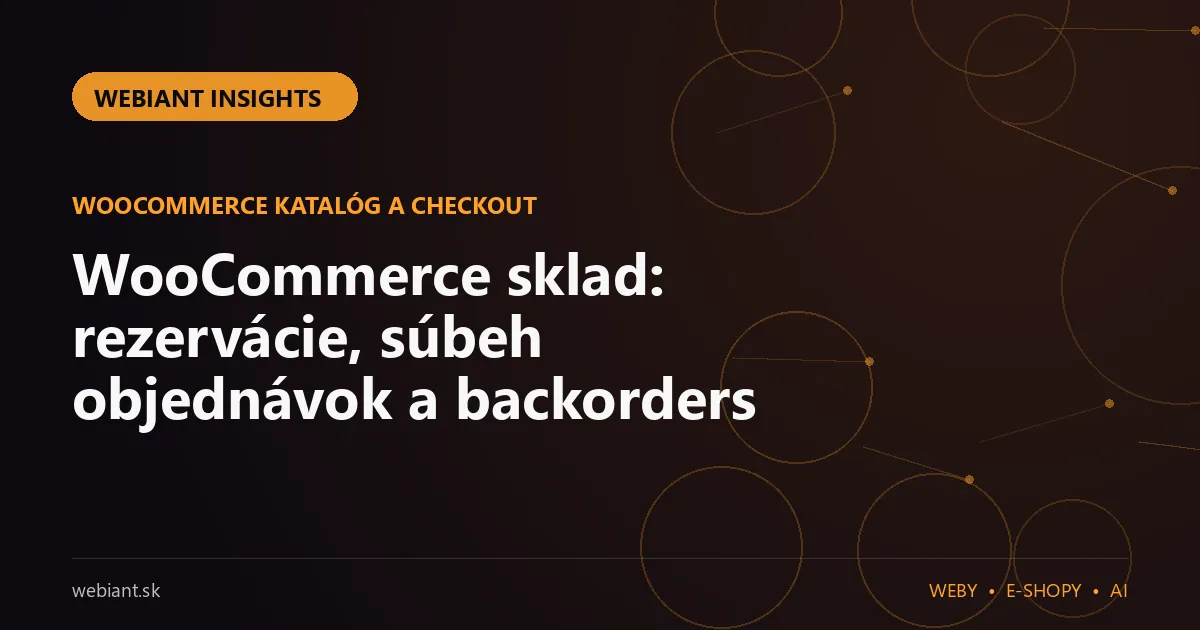 WooCommerce sklad: rezervácie, súbeh objednávok a backorders