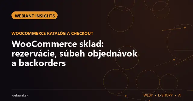 WooCommerce sklad: rezervácie, súbeh objednávok a backorders