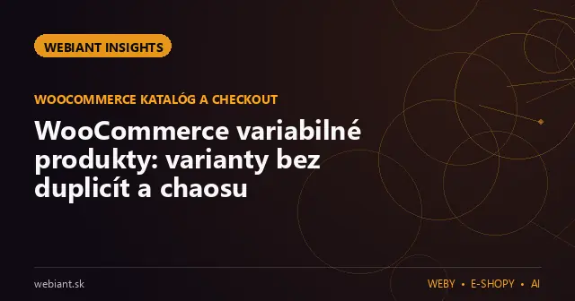 WooCommerce variabilné produkty: varianty bez duplicít a chaosu