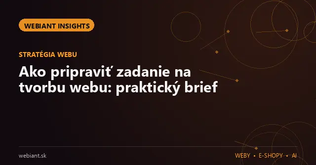 Ako pripraviť zadanie na tvorbu webu: praktický brief
