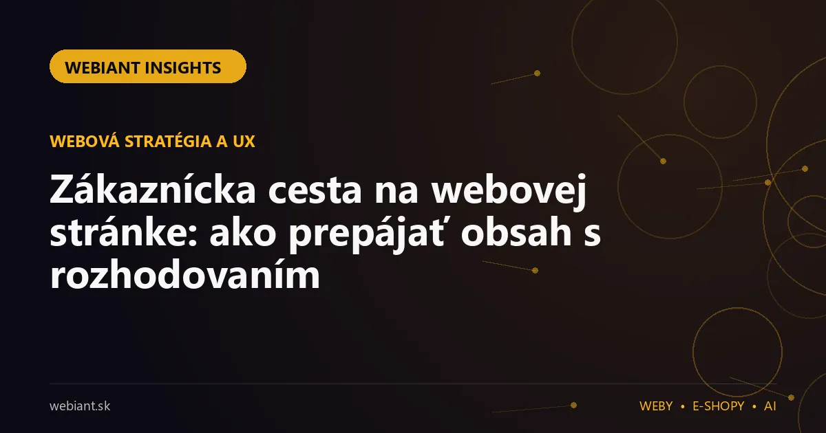 Zákaznícka cesta na webovej stránke: ako prepájať obsah s rozhodovaním