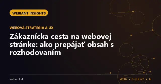 Zákaznícka cesta na webovej stránke: ako prepájať obsah s rozhodovaním