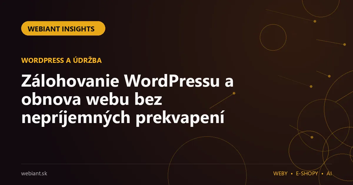 Zálohovanie WordPressu a obnova webu bez nepríjemných prekvapení